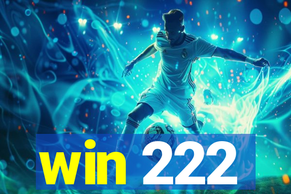 win 222